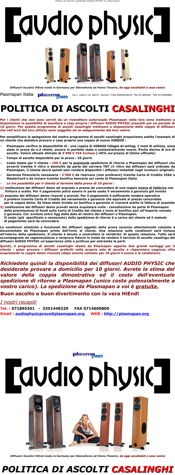 Politica di ascolti casalinghi di 10 giorni per i diffusori AUDIO PHYSIC offerta da Plasmapan Italia