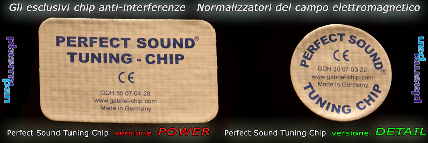 Perfect Sound TUNING CHIP - Normalizzatore del campo elettrmagnetico by PLASMAPAN